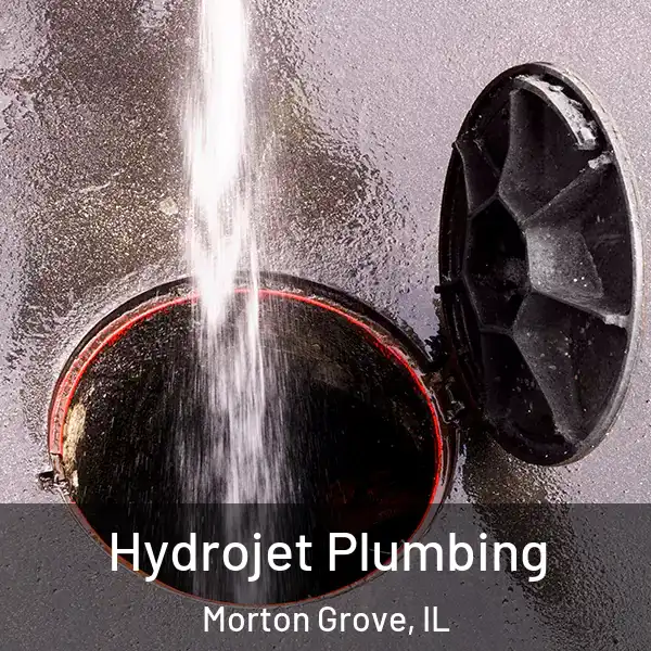  Hydrojet Plumbing Morton Grove, IL