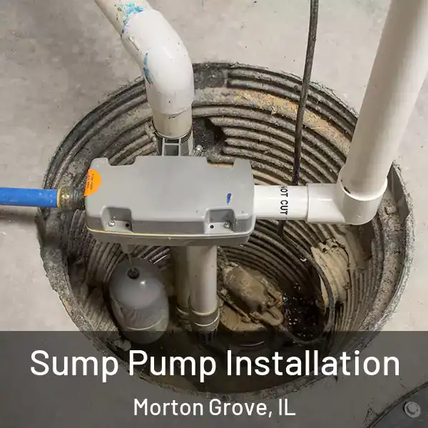  Sump Pump Installation Morton Grove, IL
