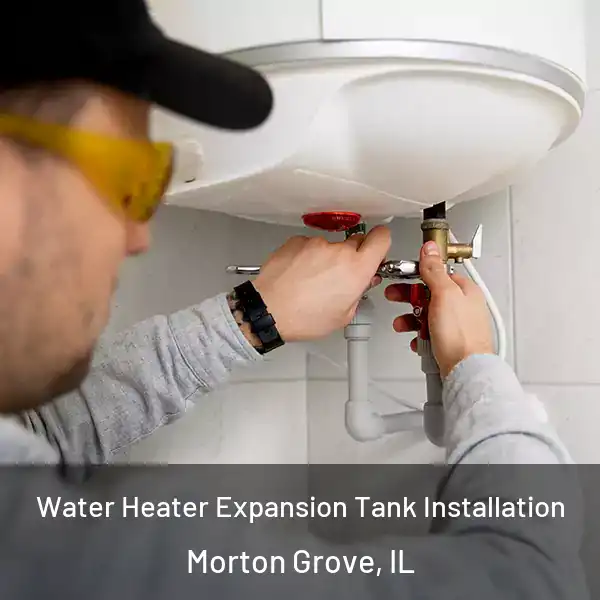  Water Heater Expansion Tank Installation Morton Grove, IL